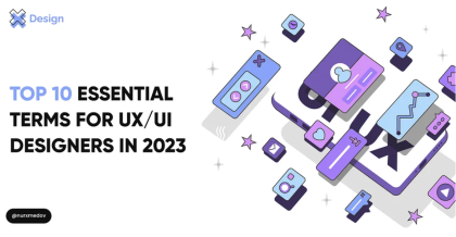 UX-дизайн пользовательского интерфейса для начинающих: ТОП-10 основных терминов в 2023 году